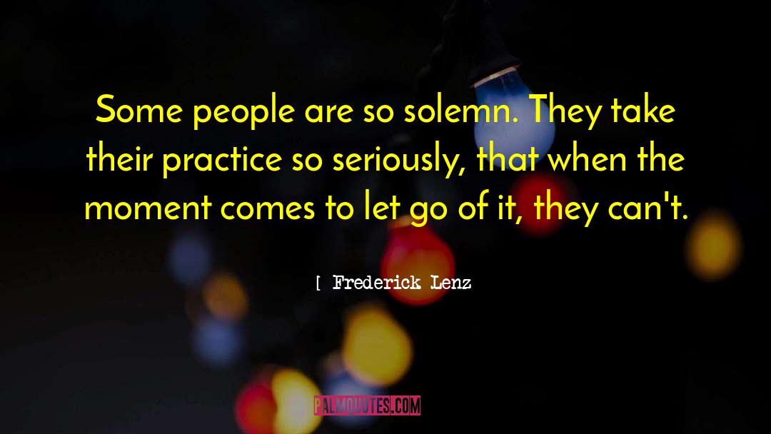 Letting People Go quotes by Frederick Lenz