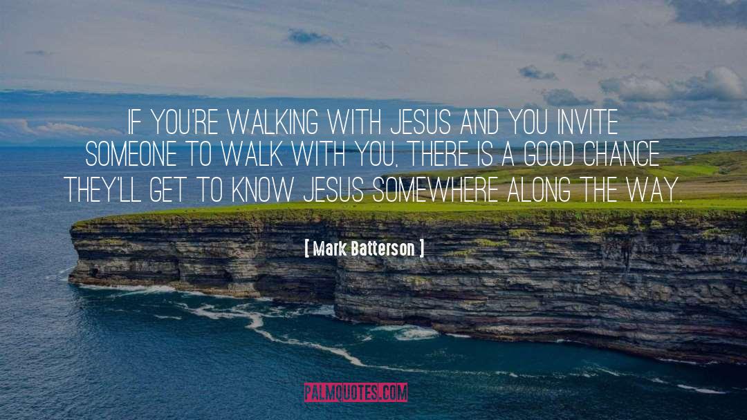 Letting Someone Know Youre There quotes by Mark Batterson