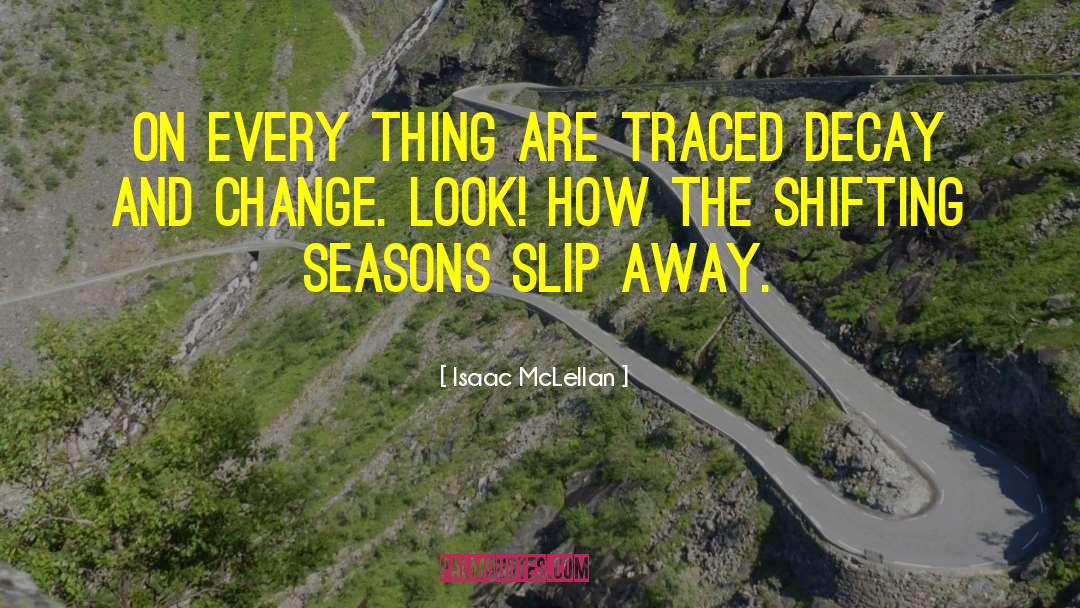Letting Someone Slip Away quotes by Isaac McLellan