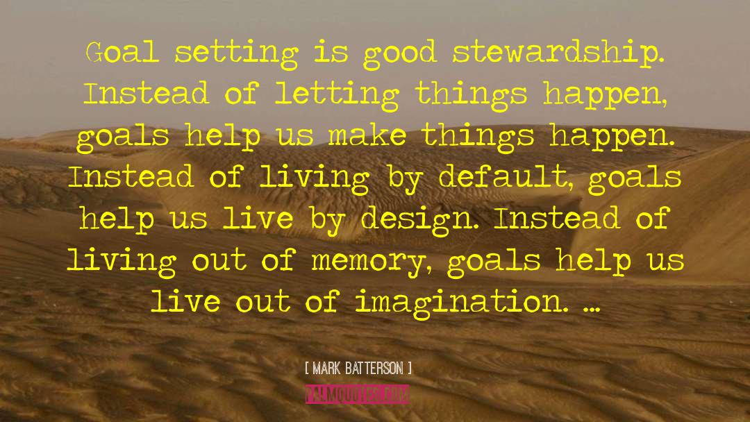 Letting Things Happen quotes by Mark Batterson