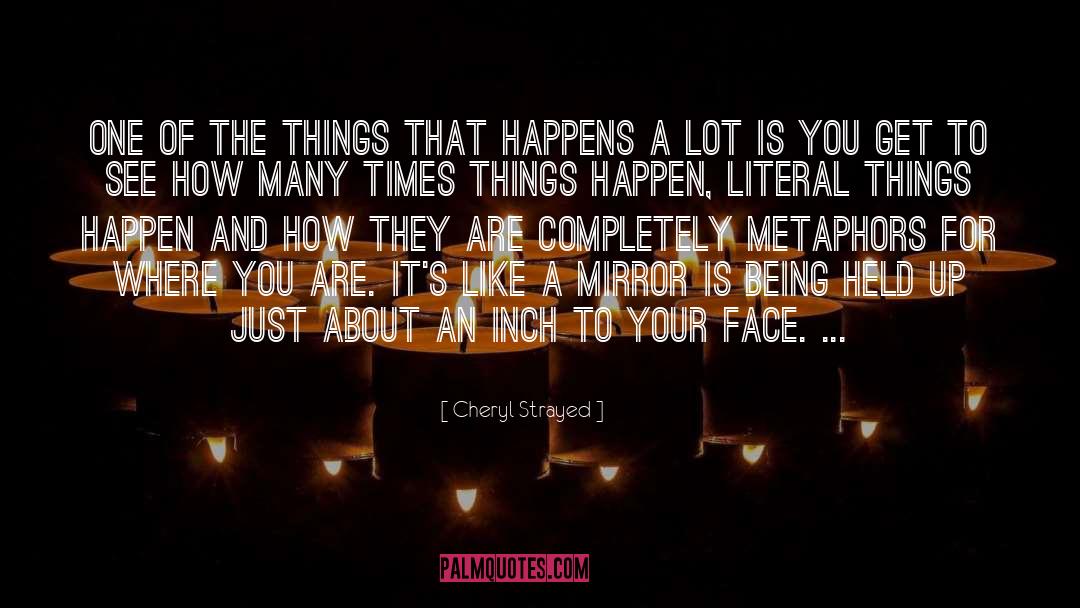 Letting Things Happen quotes by Cheryl Strayed