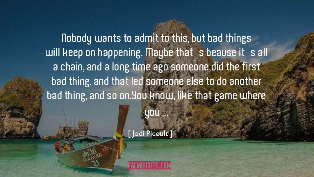 Letting Things Happen quotes by Jodi Picoult