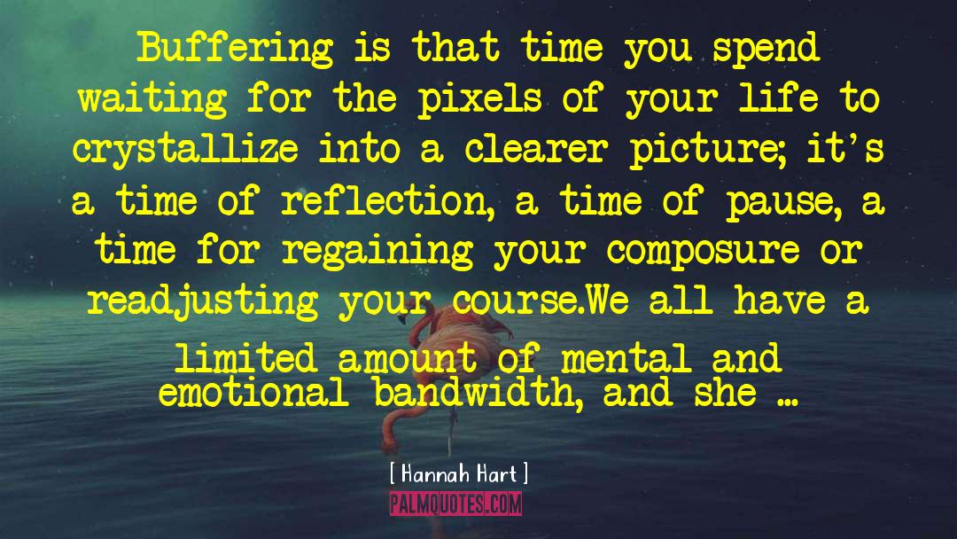 Letting Time Take Its Course quotes by Hannah Hart