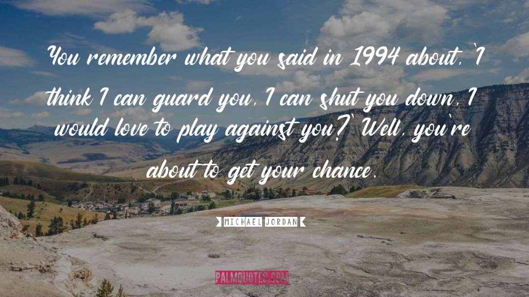 Letting Your Guard Down quotes by Michael Jordan