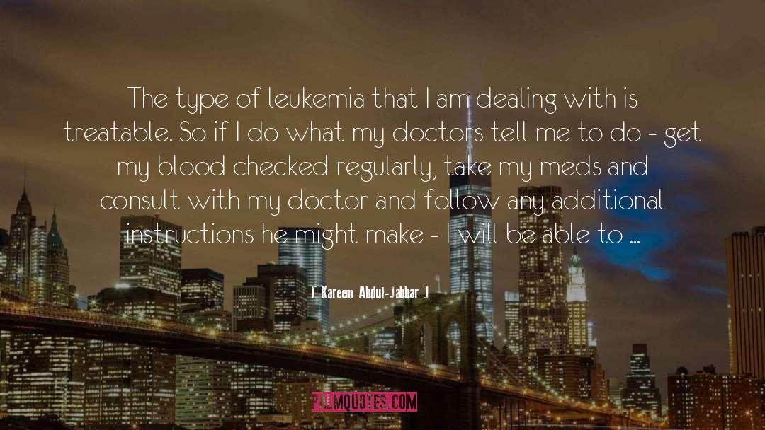 Leukemia Chemotherapy quotes by Kareem Abdul-Jabbar