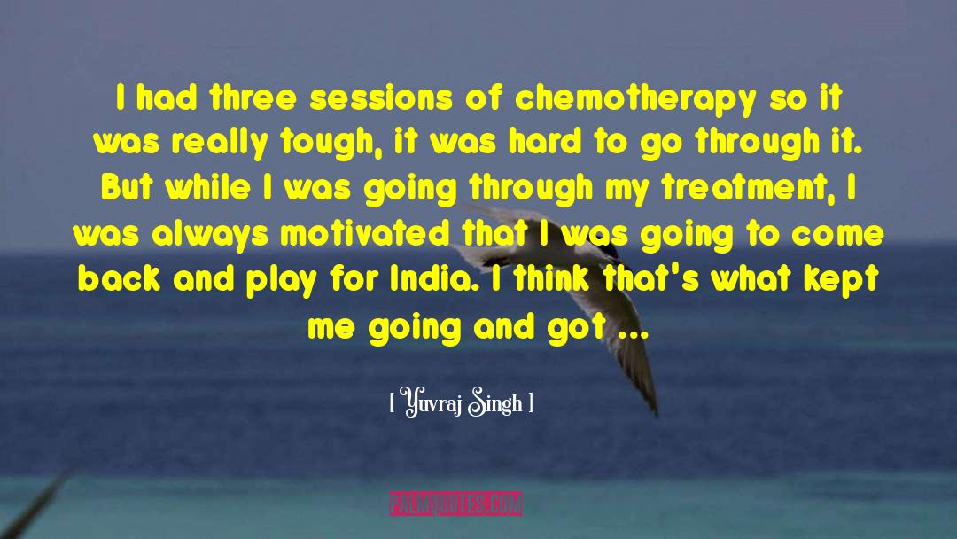 Leukemia Chemotherapy quotes by Yuvraj Singh
