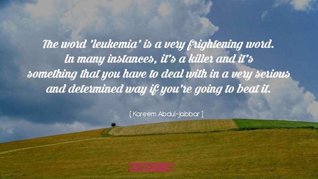 Leukemia quotes by Kareem Abdul-Jabbar