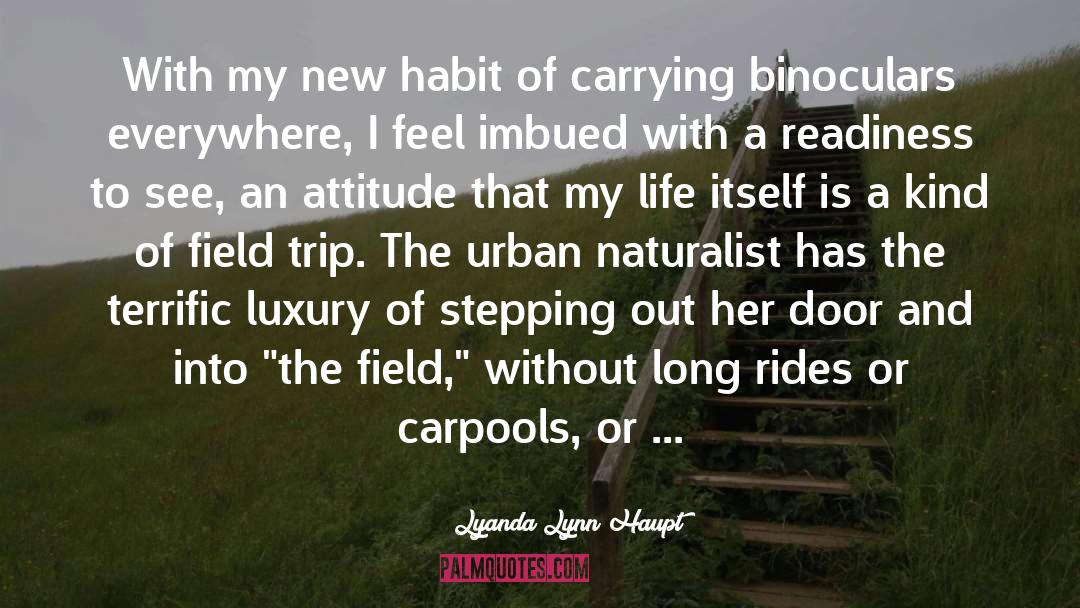 Leupold Binoculars quotes by Lyanda Lynn Haupt