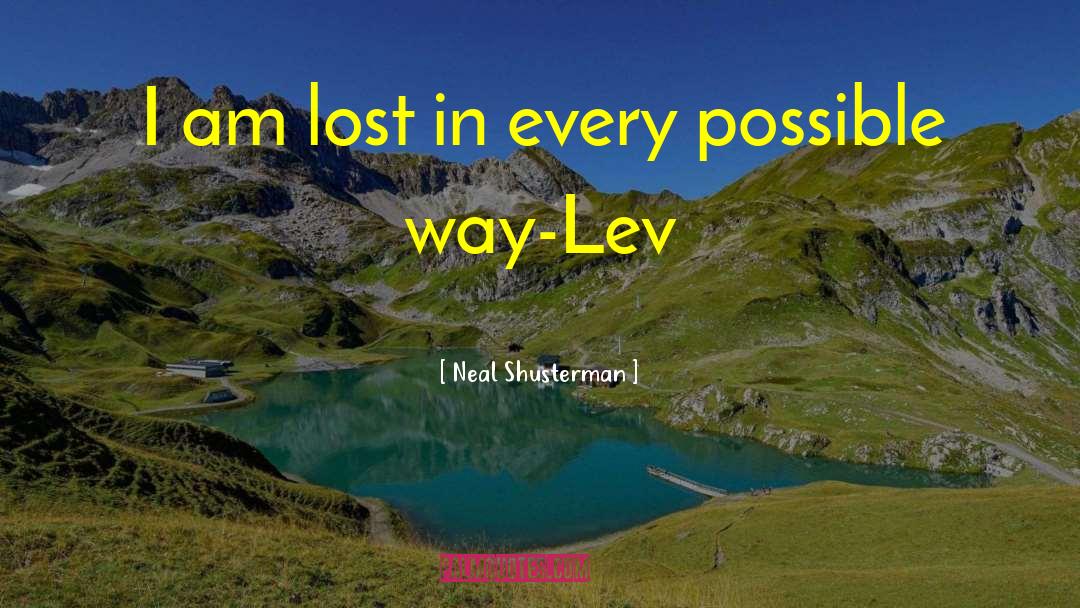 Lev quotes by Neal Shusterman