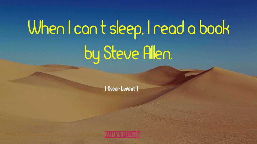 Levant quotes by Oscar Levant