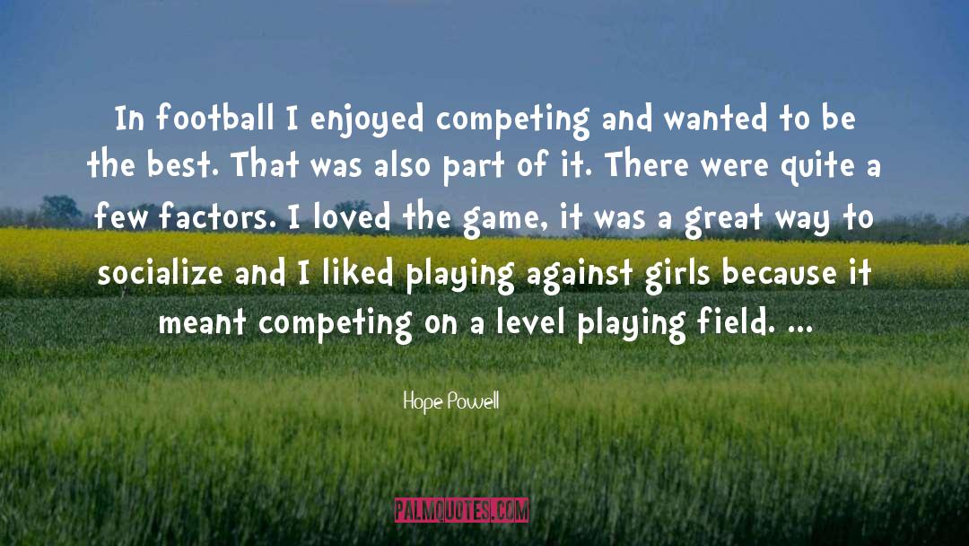 Level Playing Field quotes by Hope Powell