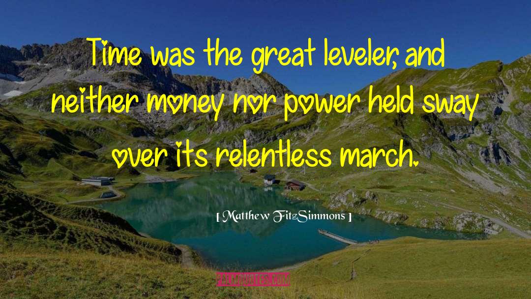 Leveler quotes by Matthew FitzSimmons