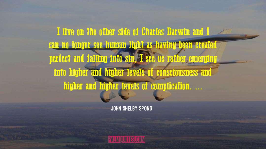 Levels Of Consciousness quotes by John Shelby Spong