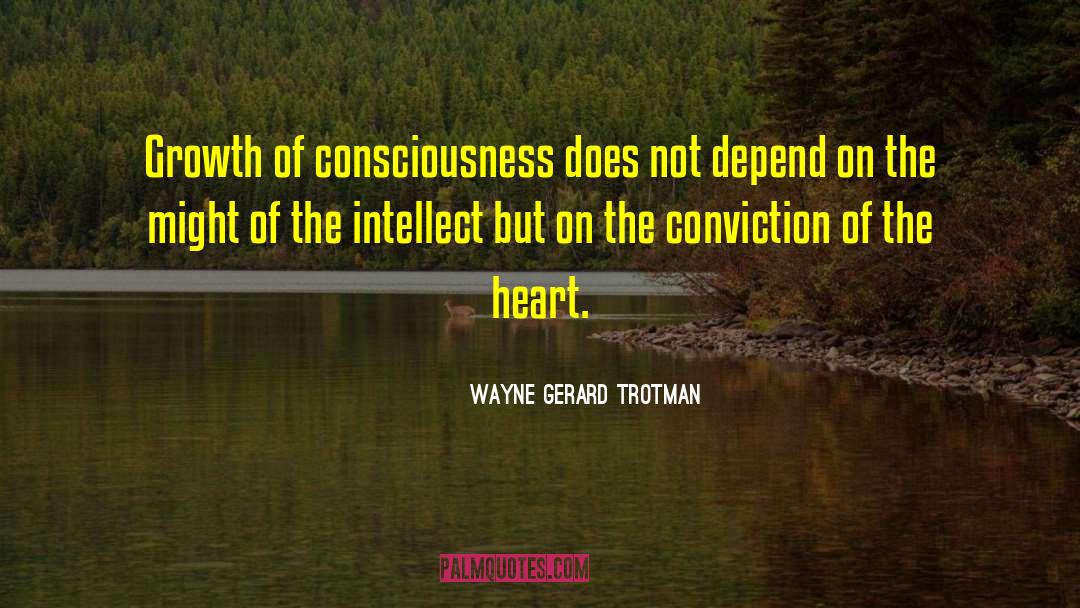 Levels Of Consciousness quotes by Wayne Gerard Trotman