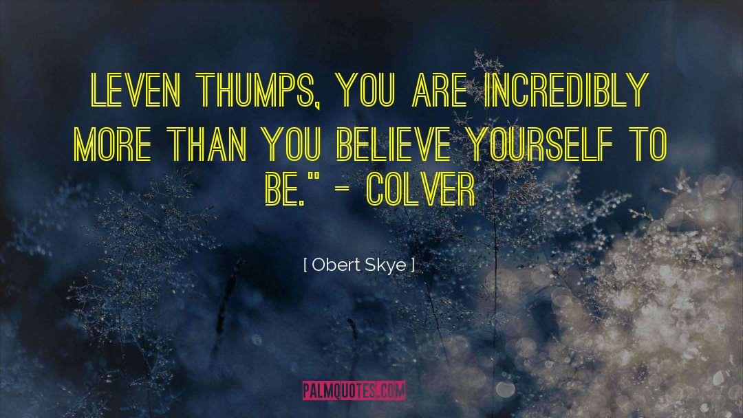 Leven Thumps quotes by Obert Skye