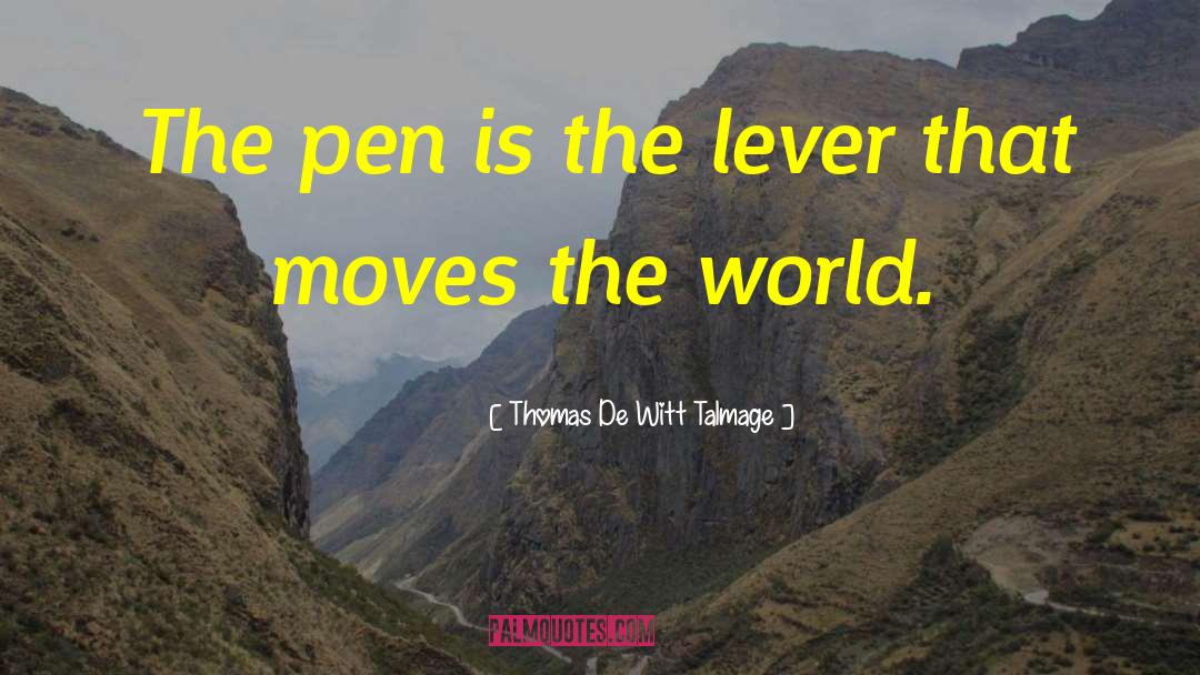 Levers quotes by Thomas De Witt Talmage