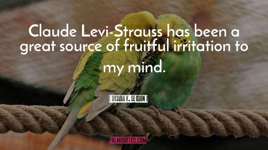 Levi Strauss quotes by Ursula K. Le Guin