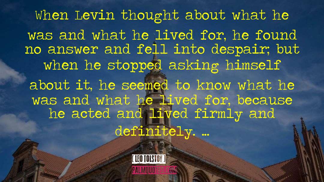 Levin quotes by Leo Tolstoy