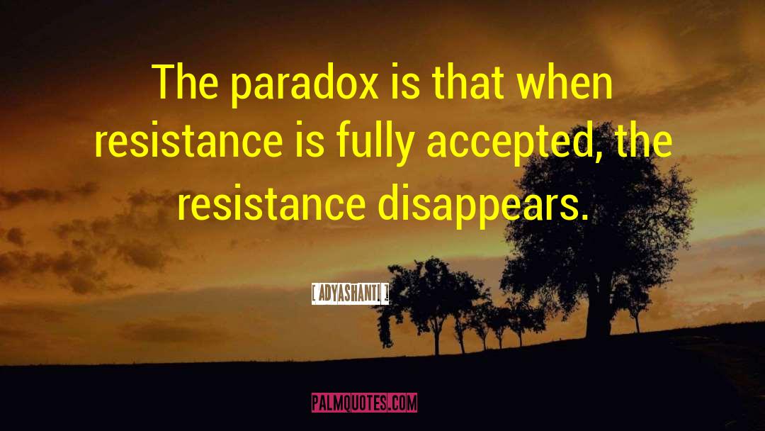 Levinthals Paradox quotes by Adyashanti