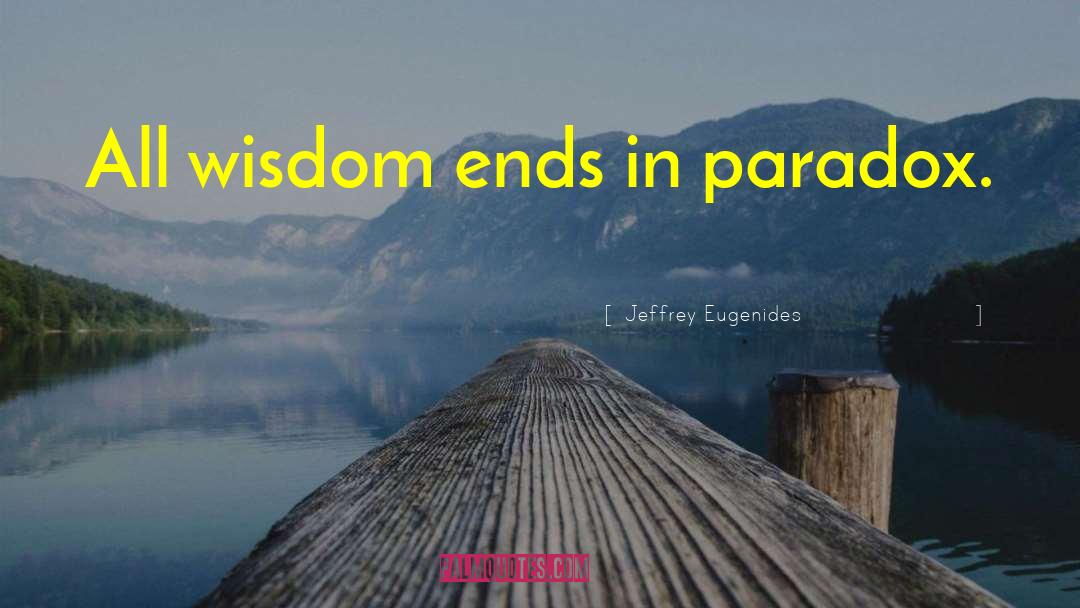 Levinthals Paradox quotes by Jeffrey Eugenides