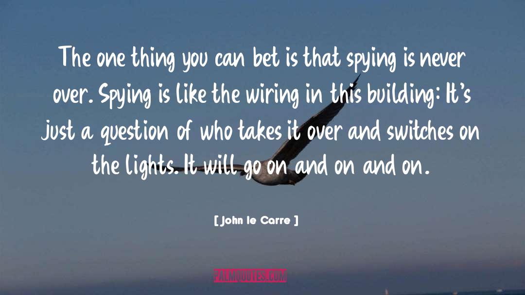 Leviton Wiring quotes by John Le Carre