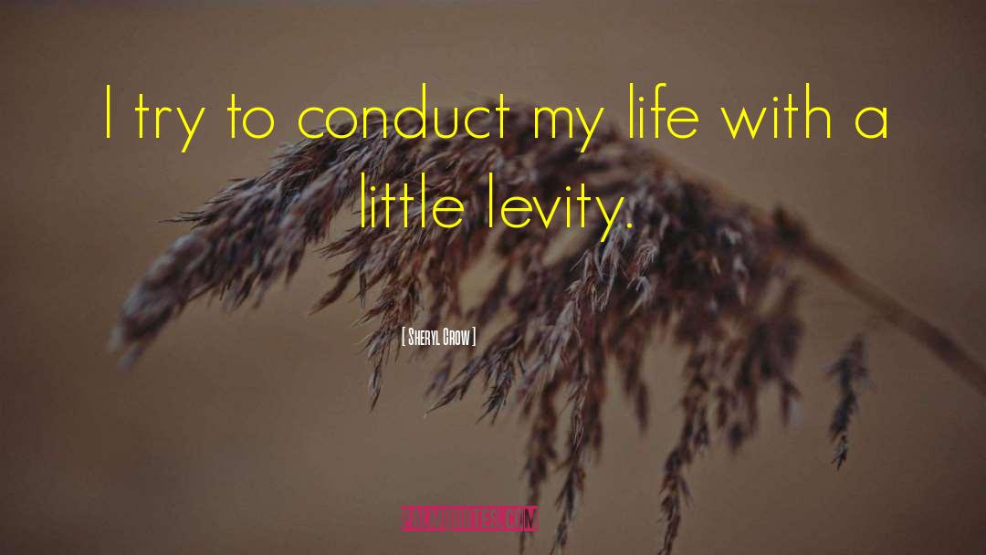 Levity quotes by Sheryl Crow