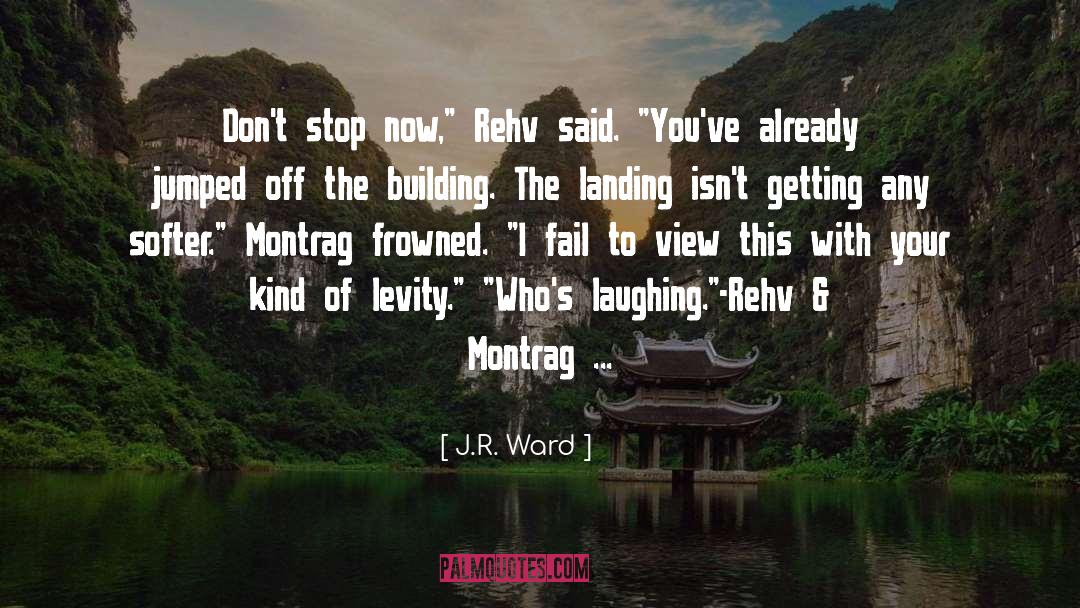 Levity quotes by J.R. Ward