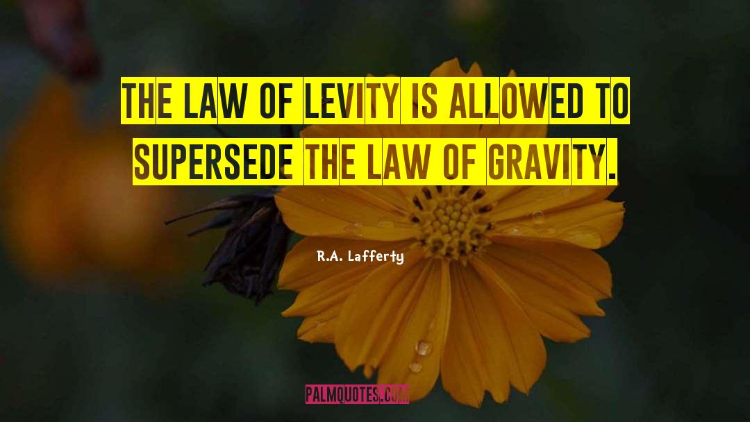 Levity quotes by R.A. Lafferty