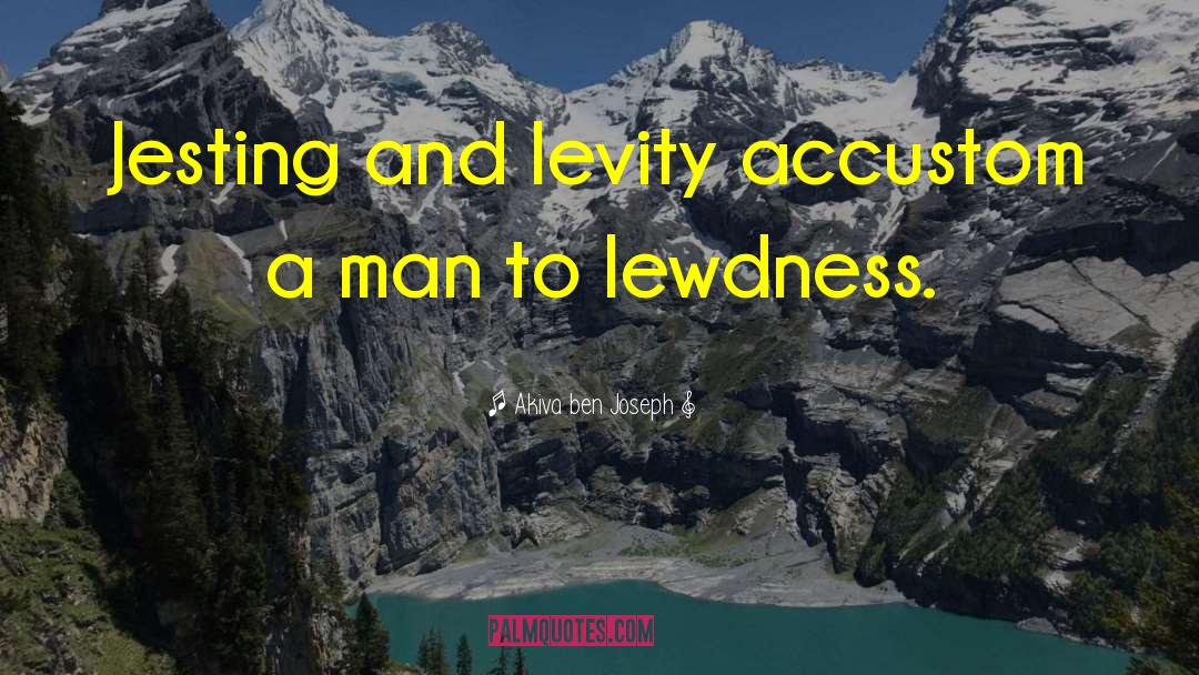 Levity quotes by Akiva Ben Joseph