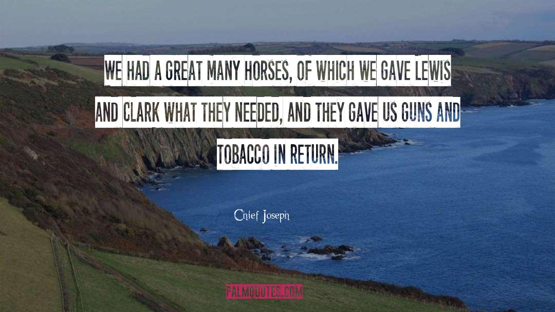 Lewis And Clark quotes by Chief Joseph