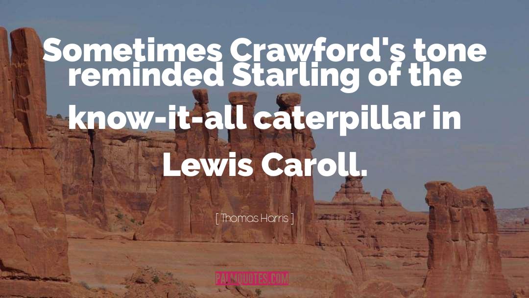 Lewis Caroll quotes by Thomas Harris