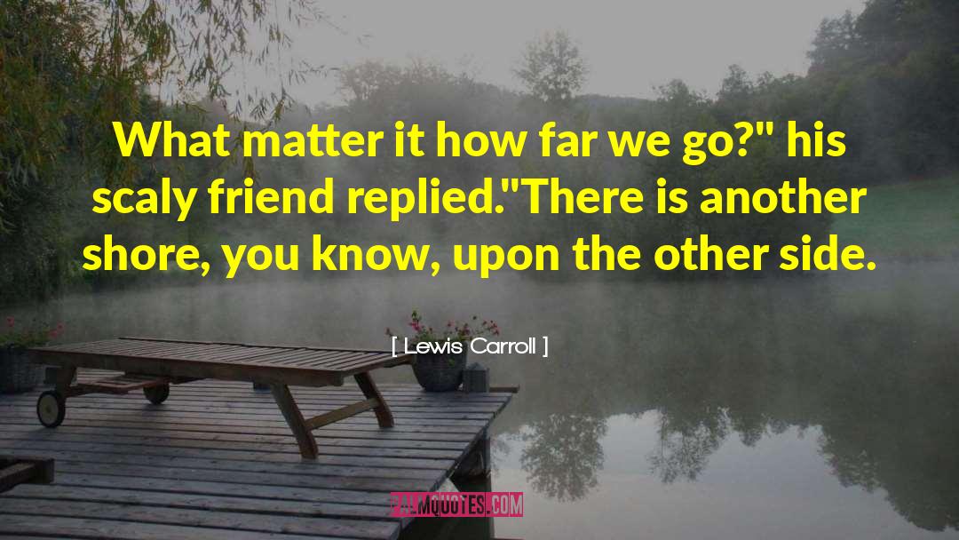 Lewis Carroll quotes by Lewis Carroll