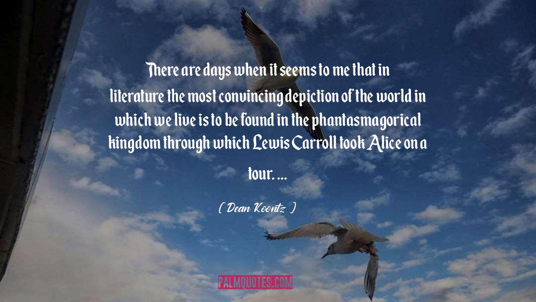 Lewis Carroll quotes by Dean Koontz