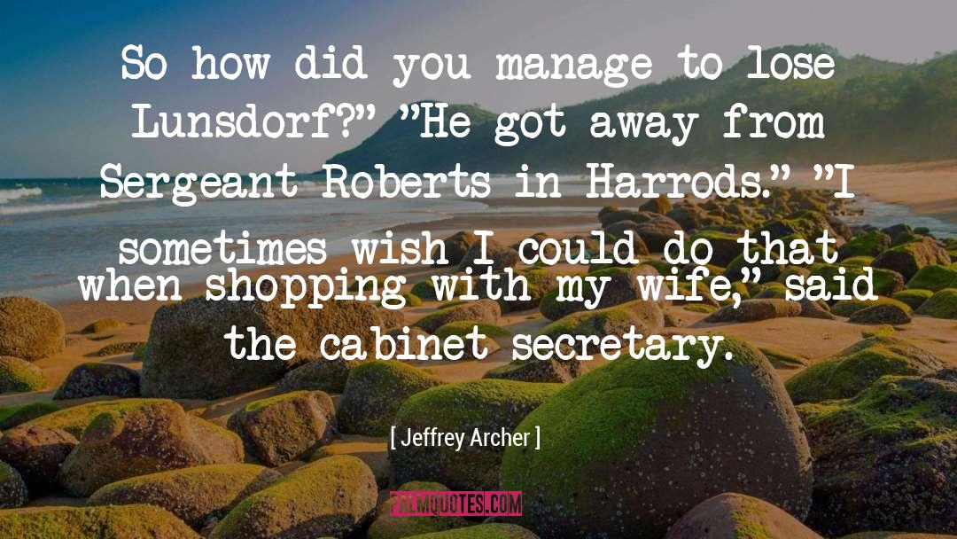 Lewisham Shopping quotes by Jeffrey Archer