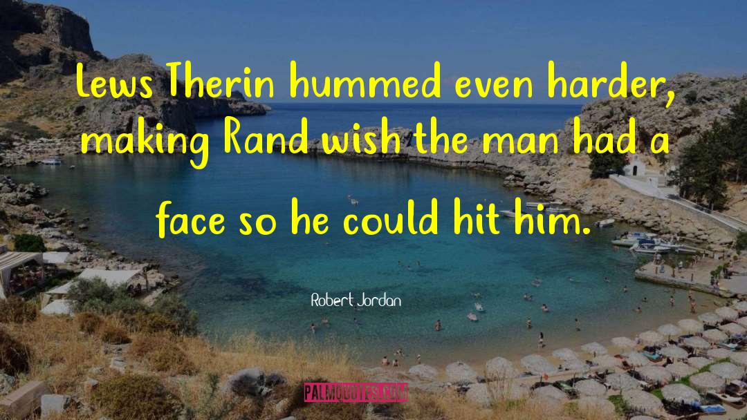 Lews Therin Thelamon quotes by Robert Jordan