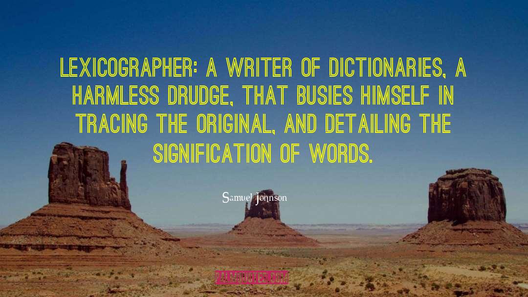 Lexicographer quotes by Samuel Johnson