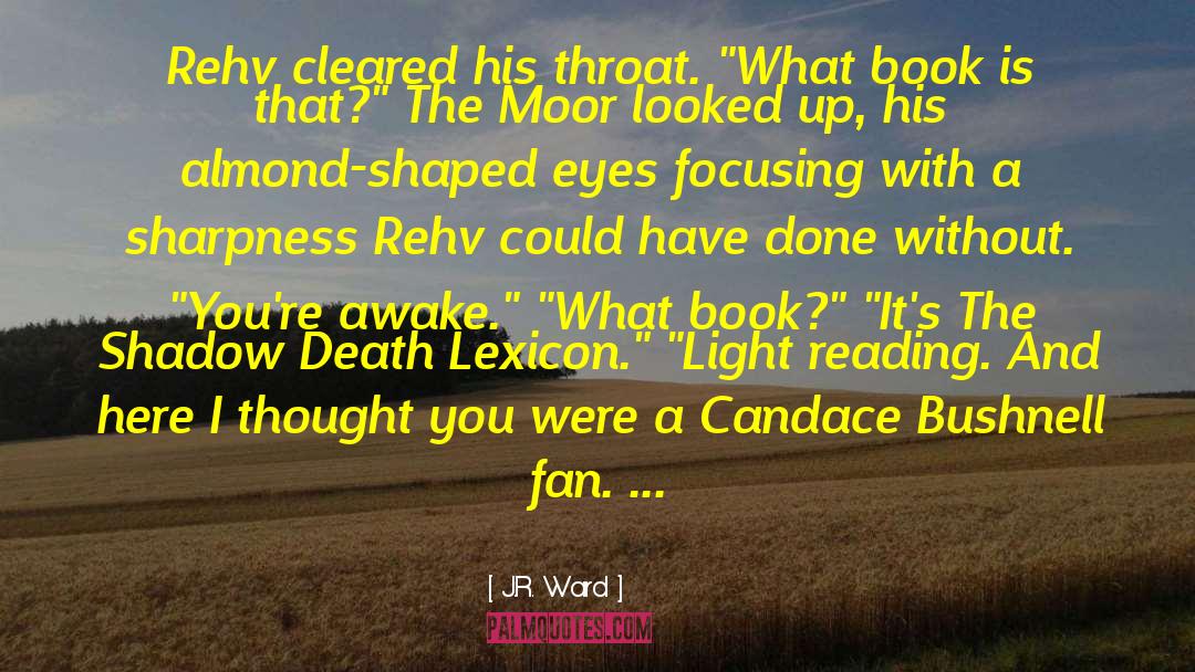 Lexicon quotes by J.R. Ward