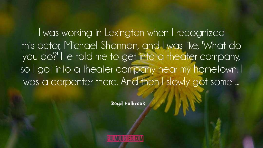 Lexington quotes by Boyd Holbrook