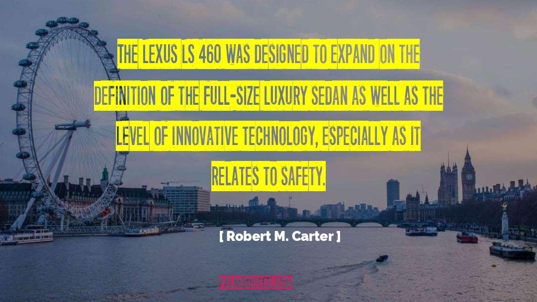 Lexus quotes by Robert M. Carter