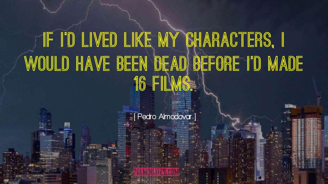 Lgbtq Characters quotes by Pedro Almodovar