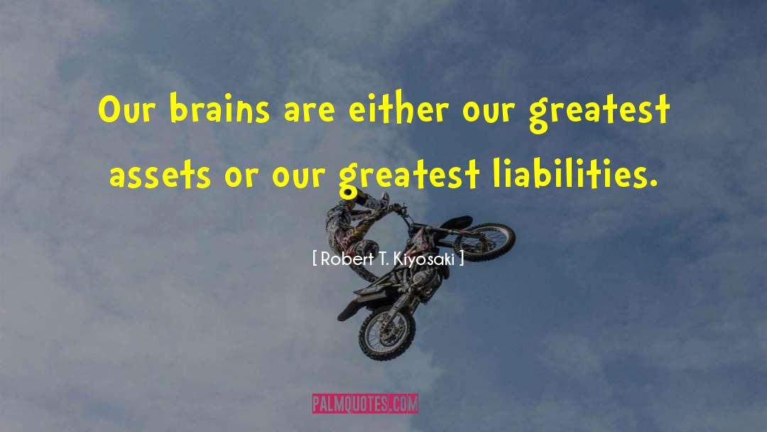 Liabilities quotes by Robert T. Kiyosaki