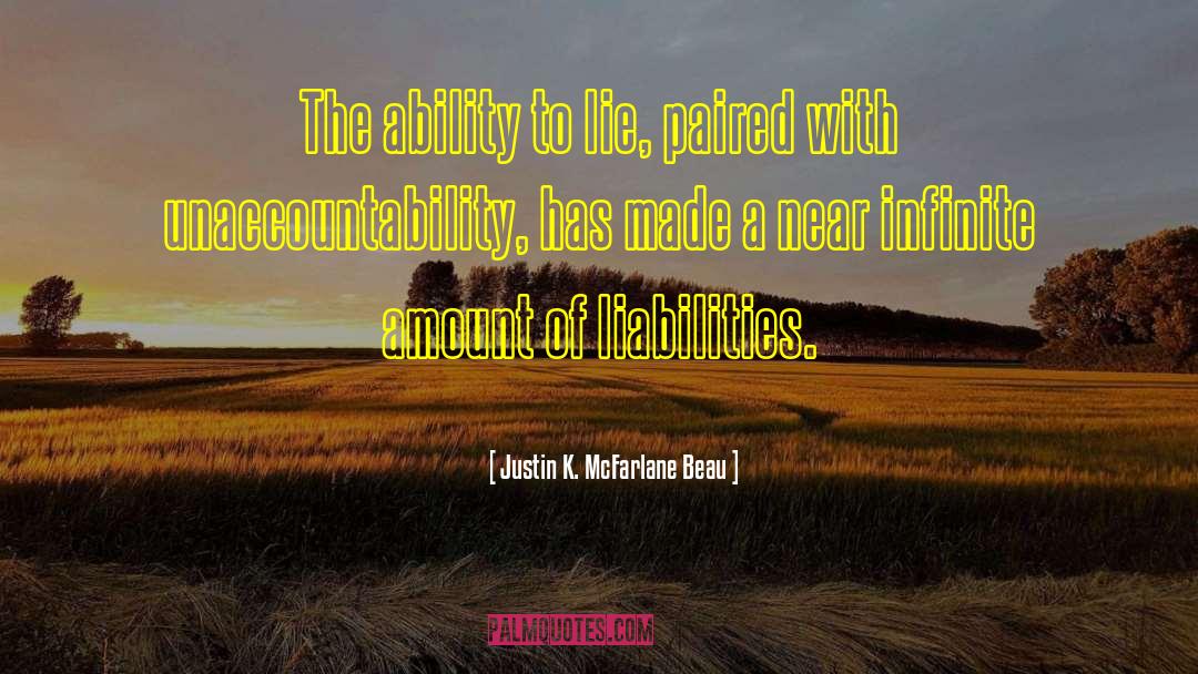 Liabilities quotes by Justin K. McFarlane Beau