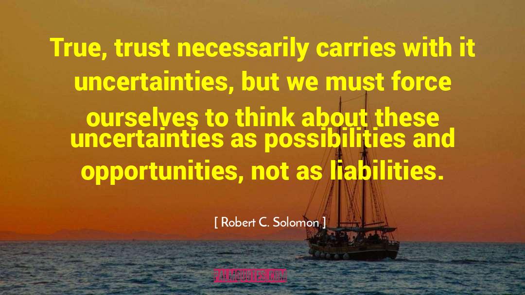 Liabilities quotes by Robert C. Solomon