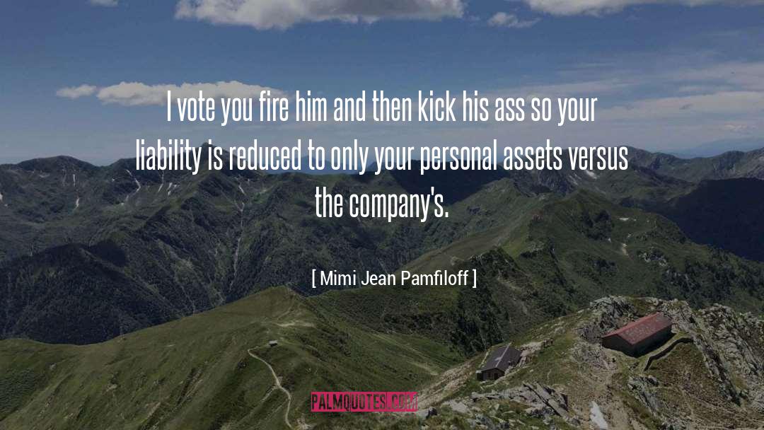 Liability quotes by Mimi Jean Pamfiloff