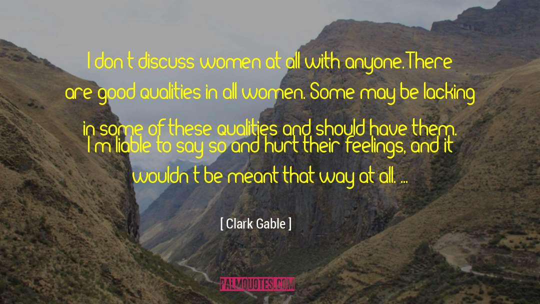 Liable quotes by Clark Gable