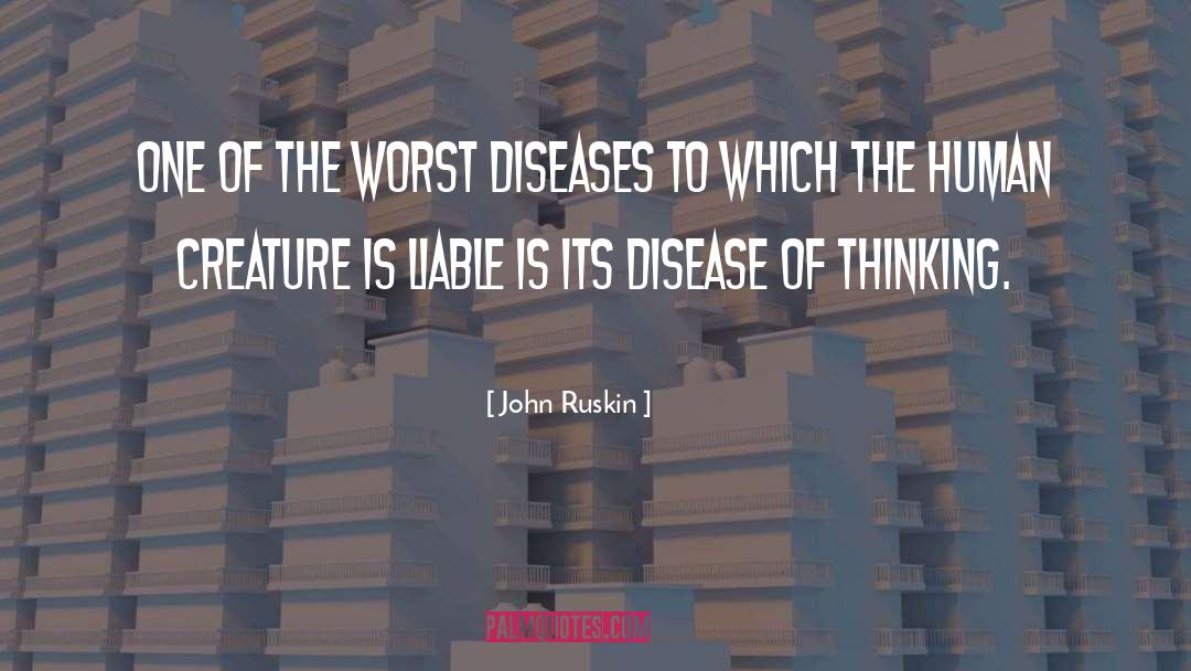 Liable quotes by John Ruskin