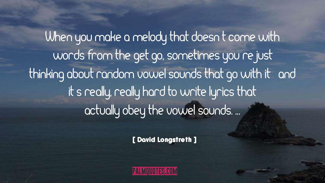 Liam About Melody quotes by David Longstreth