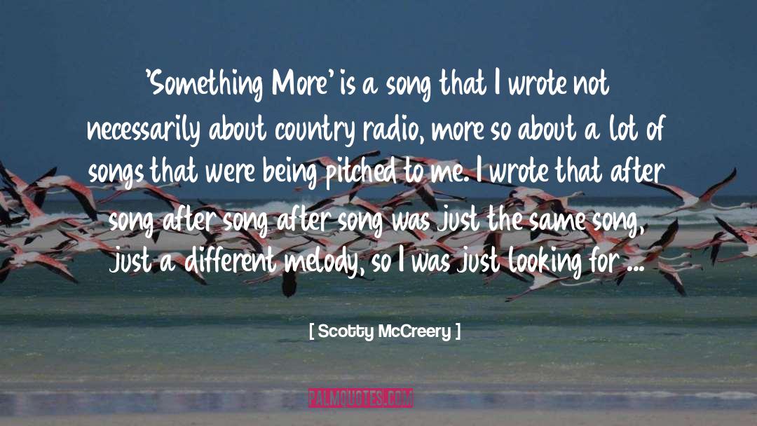 Liam About Melody quotes by Scotty McCreery