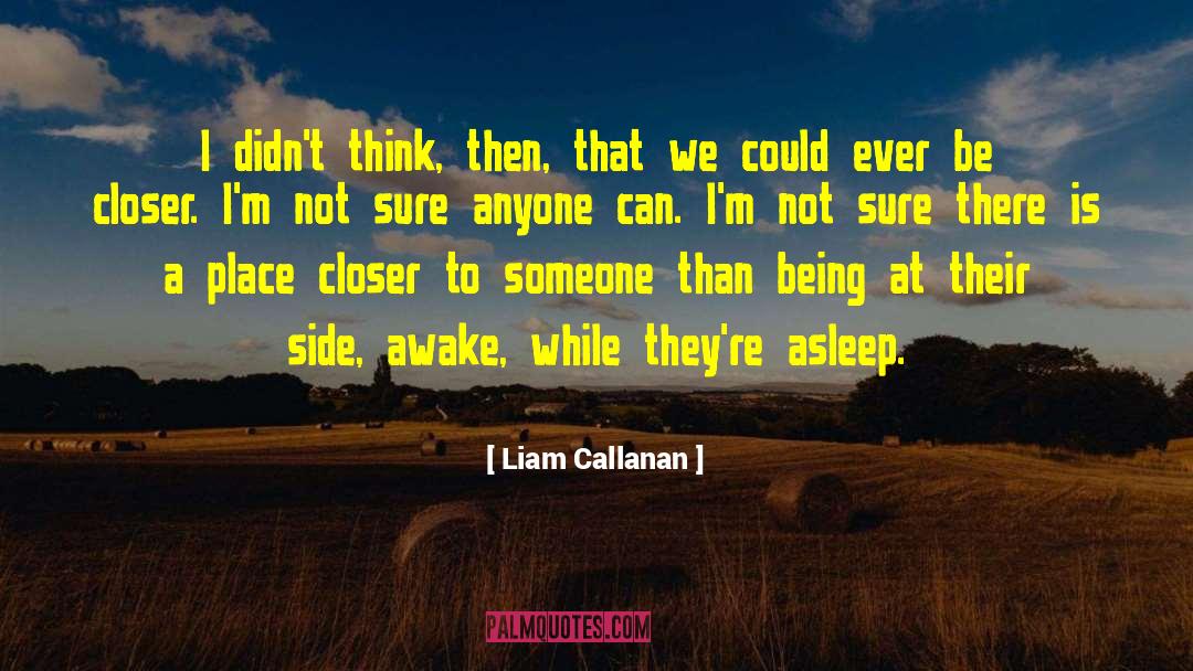 Liam Campbell quotes by Liam Callanan