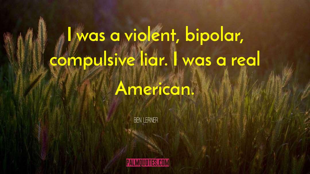 Liar quotes by Ben Lerner